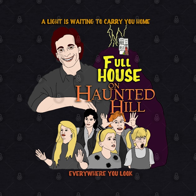 Full House on Haunted Hill by thecompassrose